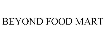 BEYOND FOOD MART