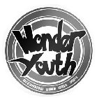 WONDER YOUTH ACCOMPANY YOUR DAILY YOUTH