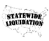 STATEWIDE LIQUIDATION