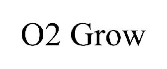 O2 GROW