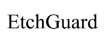 ETCHGUARD