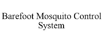 BAREFOOT MOSQUITO CONTROL SYSTEM