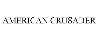 AMERICAN CRUSADER