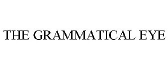 THE GRAMMATICAL EYE