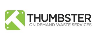 T THUMBSTER ON DEMAND WASTE SERVICES