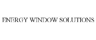 ENERGY WINDOW SOLUTIONS