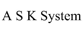 A S K SYSTEM