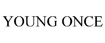 YOUNG ONCE
