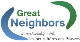 GREAT NEIGHBORS IN PARTNERSHIP WITH LESPETITS FRÈRES DES PAUVRES