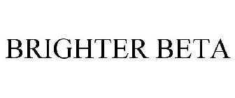 BRIGHTER BETA