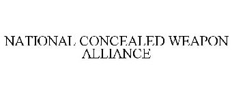 NATIONAL CONCEALED WEAPON ALLIANCE
