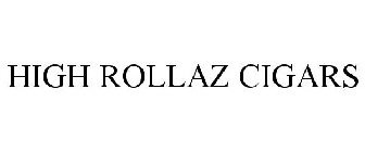 HIGH ROLLAZ
