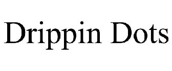 DRIPPIN DOTS