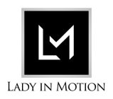 LM LADY IN MOTION