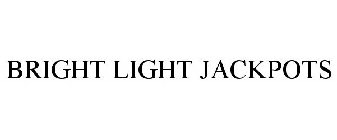 BRIGHT LIGHT JACKPOTS