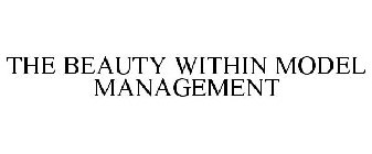 THE BEAUTY WITHIN MODEL MANAGEMENT