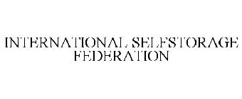 INTERNATIONAL SELFSTORAGE FEDERATION