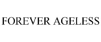 FOREVER AGELESS