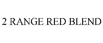 2 RANGE RED BLEND