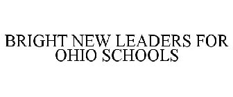 BRIGHT NEW LEADERS FOR OHIO SCHOOLS