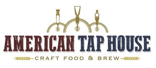 AMERICAN TAP HOUSE CRAFT FOOD & BREW
