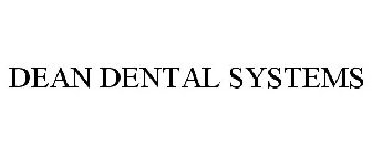 DEAN DENTAL SYSTEMS
