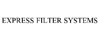 EXPRESS FILTER SYSTEMS