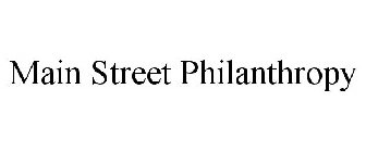 MAIN STREET PHILANTHROPY