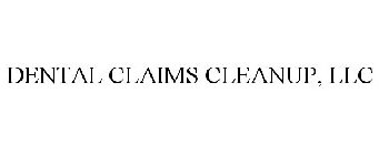 DENTAL CLAIMS CLEANUP, LLC