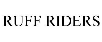 RUFF RIDERS (USING THE LETTER I INSTEAD OF A Y)