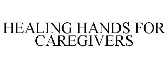 HEALING HANDS FOR CAREGIVERS