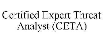 CERTIFIED EXPERT THREAT ANALYST (CETA)