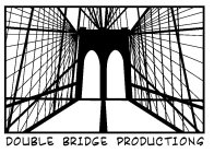 DOUBLE BRIDGE PRODUCTIONS