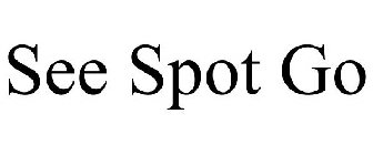 SEE SPOT GO