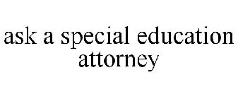ASK A SPECIAL EDUCATION ATTORNEY