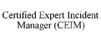 CERTIFIED EXPERT INCIDENT MANAGER (CEIM)