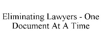 ELIMINATING LAWYERS - ONE DOCUMENT AT A TIME