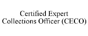 CERTIFIED EXPERT COLLECTIONS OFFICER (CECO)