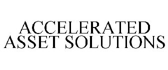 ACCELERATED ASSET SOLUTIONS