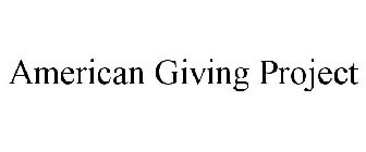 AMERICAN GIVING PROJECT