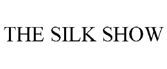THE SILK SHOW