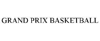 GRAND PRIX BASKETBALL