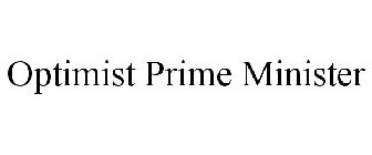 OPTIMIST PRIME MINISTER