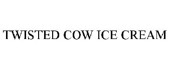 TWISTED COW ICE CREAM