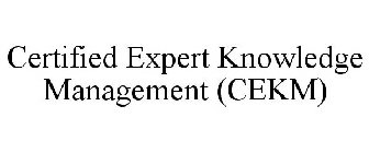 CERTIFIED EXPERT KNOWLEDGE MANAGEMENT (CEKM)
