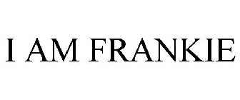 I AM FRANKIE