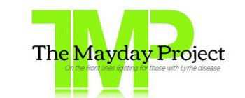 TMP THE MAYDAY PROJECT ON THE FRONT LINES FIGHTING FOR THOSE WITH LYME DISEASE
