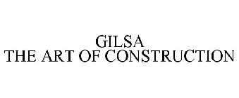 GILSA THE ART OF CONSTRUCTION