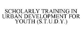 SCHOLARLY TRAINING IN URBAN DEVELOPMENT FOR YOUTH (S.T.U.D.Y.)