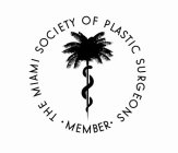 THE MIAMI SOCIETY OF PLASTIC SURGEONS ·MEMBER ·